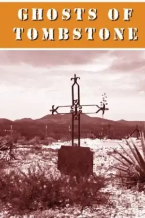 Original Ghosts of Tombstone