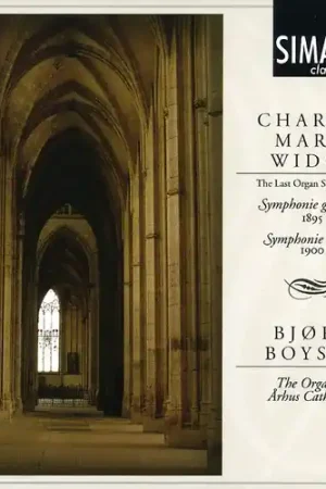 Don’t Miss Out Last Organ Symphonies