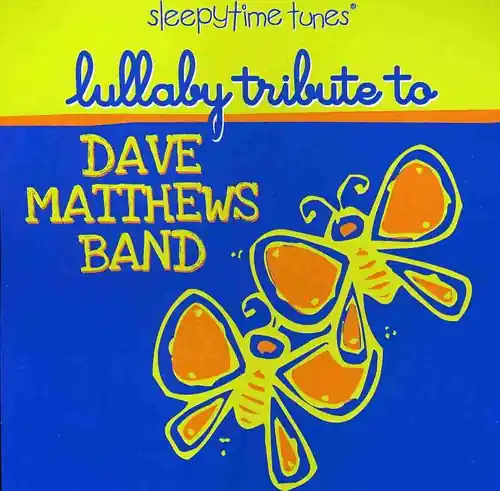 Get Yours Lullaby Tribute to Dave Mathews Band