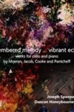 Remembered Melody Vibrant Echoes: Works For Cello One Day Deal