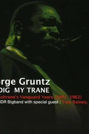 Limited Edition Dig My Trane: Coltrane's Vanguard Years 1961-1962