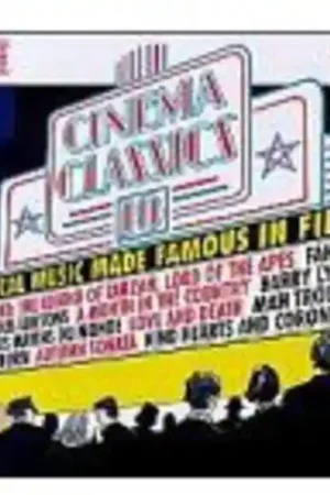 New Arrival Cinema Classics, Vol. 10: Classical Music Made Famous in Films
