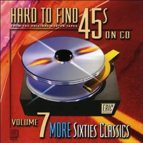 Hard-To-Find 45's On CD, Vol. 7: 60S Classics Top Pick