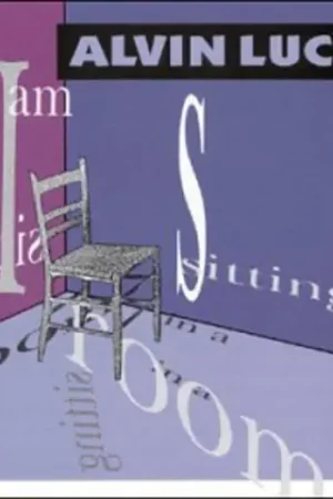 I Am Sitting in a Room Best Choice