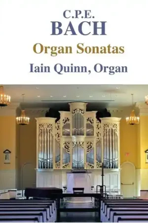 C.P.E. Bach: Complete Organ Sonatas Luxury