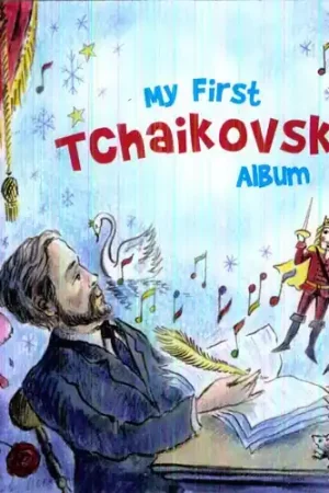 Order Now My First Tchaikovsky Album