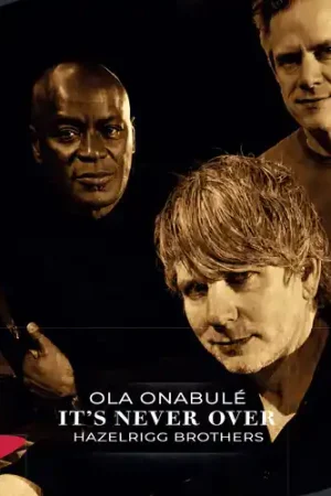 It's Never Over Featuring Ola Onabule Seasonal Sale