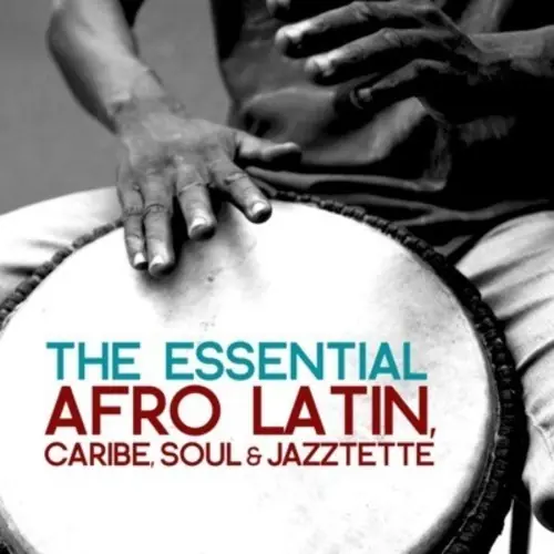 Top Pick Essential Afro Latin Caribe Soul & Jazztette