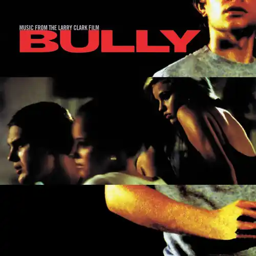 Bully (Music from Larry Clark Film) / Various Last Chance