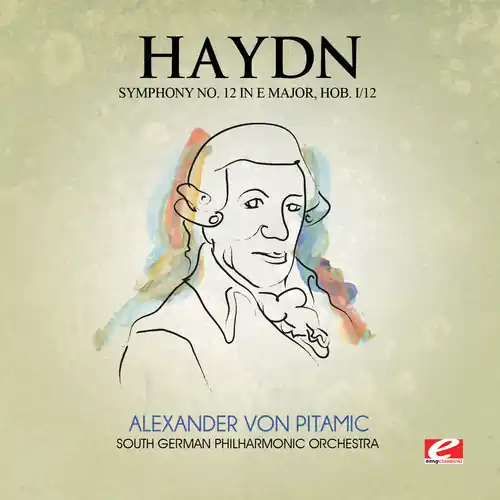 Don’t Miss Out Haydn: Symphony No. 12 in E Major, Hob. I/12
