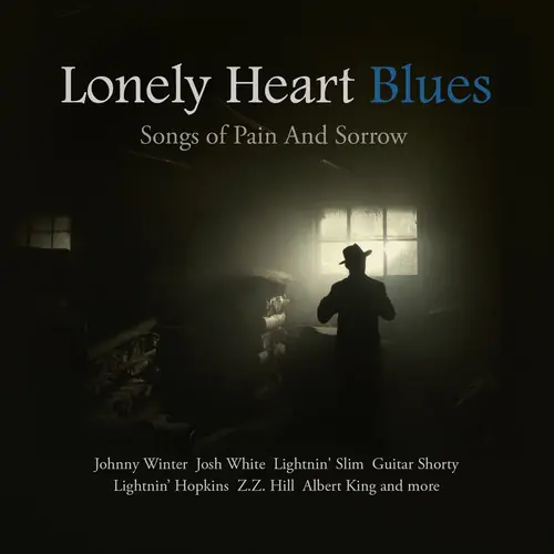 Lonely Heart Blues: Songs of Pain & Sorrow Express Delivery