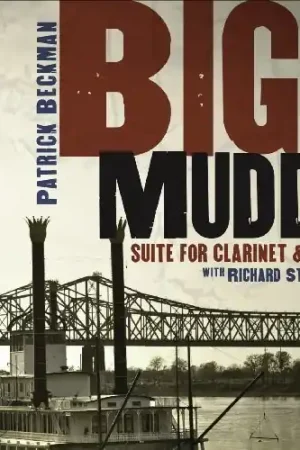 Limited Time Big Muddy Suite for Clarinet & Piano