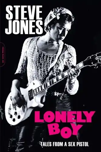 Lonely Boy: Tales from a Sex Pistol Buy Online
