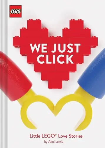 LEGO: We Just Click: Little LEGO Love Stories While Supplies Last
