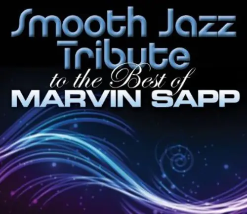 Special Offer Smooth Jazz tribute to Marvin Sapp