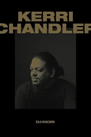 Kerri Chandler Dj-Kicks New Release