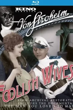 Fresh Stock Foolish Wives / The Man You Loved To Hate