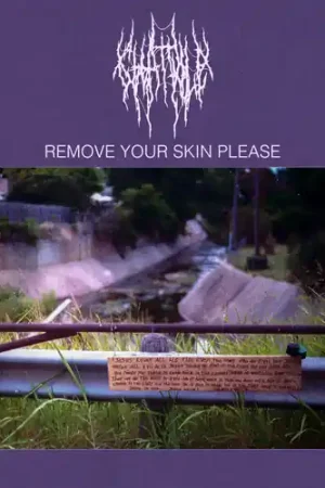 Instant Buy Remove Your Skin Please