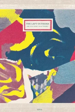 THE LEFT OUTSIDES - Are You Sure I Was There? [Vinyl] Today Only