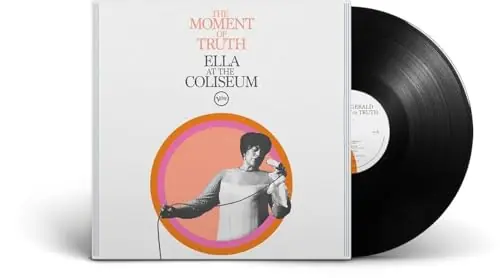 The Moment of Truth: Ella at the Coliseum [LP] [Vinyl] Last Chance