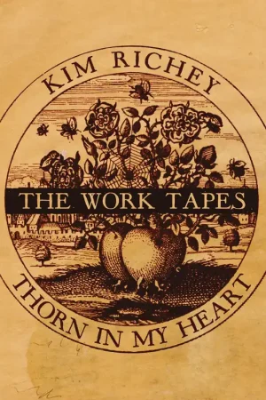Thorn In My Heart: The Work Tapes (Indie Exclusive) [Vinyl] Exclusive