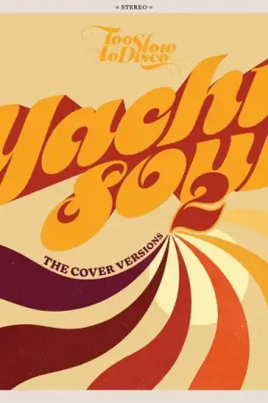 Hot Picks Too Slow to Disco: Yacht Soul 2 - The Cover Versions [Vinyl]