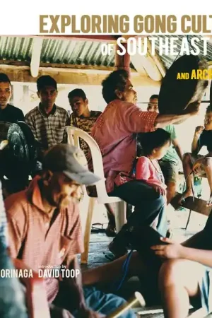 Va - Exploring Gong Culture of Southeast Asia: Massif And Archipelago [Vinyl] Clearance
