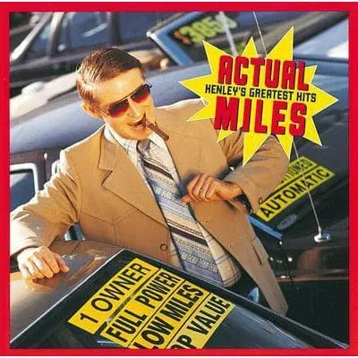 Actual Miles: Henley's Greatest Hits - Don Henley [CD] Order Now