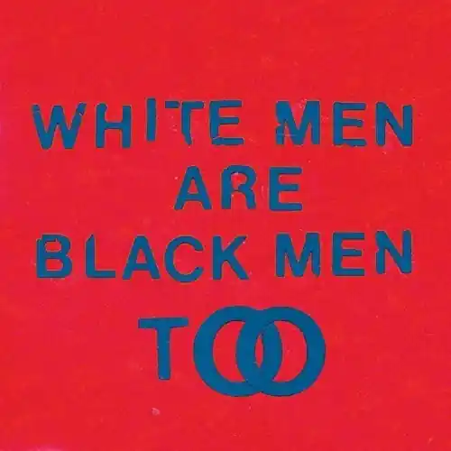 White Men Are Black Men Too Cheap