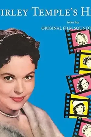 Shirley Temple's Hits From Her Original Film Soundtracks Limited Time