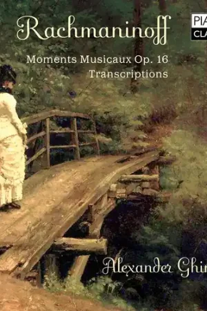 Moments Musicaux / Transcriptions Top Rated