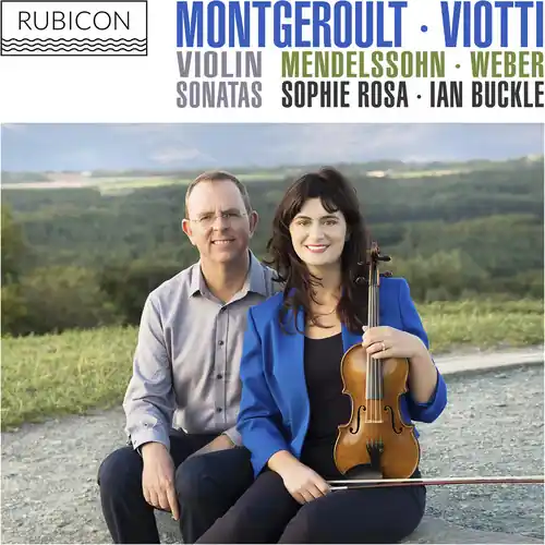 Montgeroult, Viotti, Mendelssohn & Weber: Violin Sonatas Grab Now