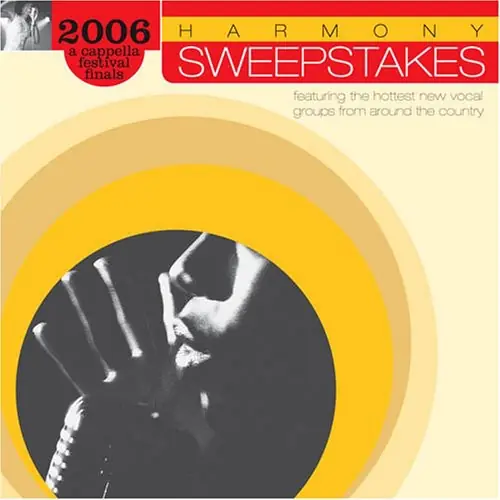 2006 Harmony Sweepstakes A Cappella Festival Editor’s Pick