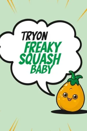 Time-Limited Freaky Squash Baby