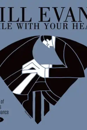Smile With Your Heart: The Best of Bill Evans on Resonance [180 Gram] Last Chance