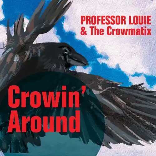 Cheap Crowin' Around