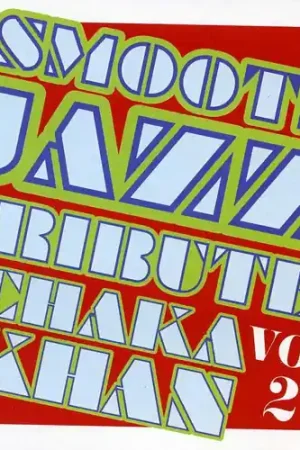 Today Only Smooth Jazz tribute to Chaka Khan Vol. 2