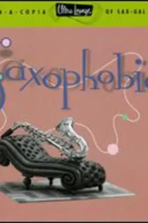 Saxophobia: Ultra Lounge 12 / Various Next Day Delivery