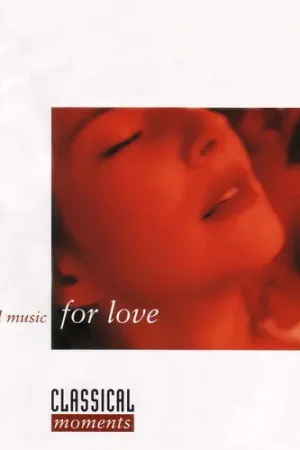No Minimum Order Classical Moments: Classical Music for Love / Various