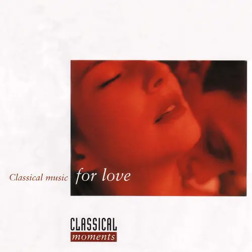 No Minimum Order Classical Moments: Classical Music for Love / Various