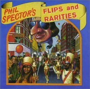 Last Chance Phil Spector's Flips &