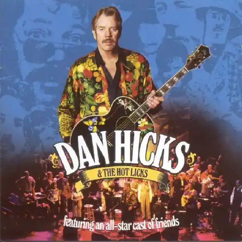 Weekend Sale Dan Hicks & The Hot Licks
