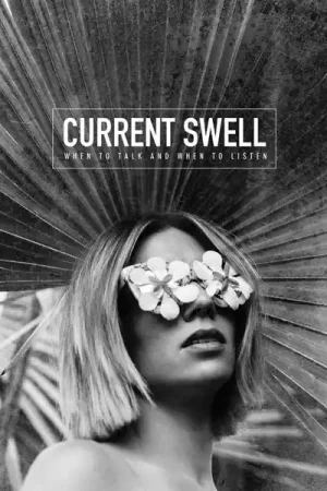 Current Swell - When To Talk and When To Listen (LP) Trusted Brand