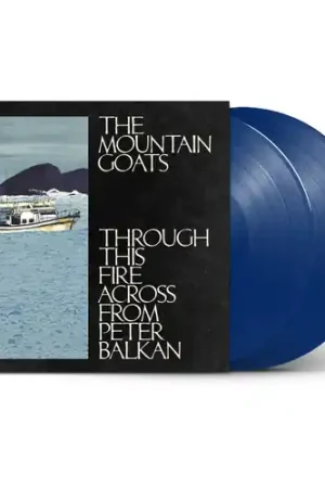 Special Discount Mountain Goats - Through This Fire Across From Peter Balkan (2 LPs)