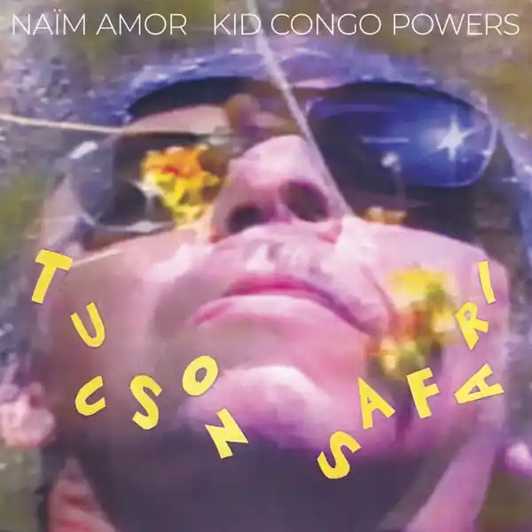 Express Delivery Naim Amor & Kid Congo Powers - Tucson Safari (LP)