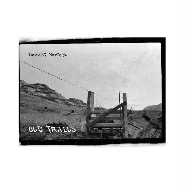 Don’t Miss Out Forrest Vantuyl - Old Trails (LP)