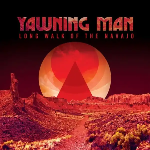 Yawning Man - Long Walk of the Navajo (LP) Seasonal Sale