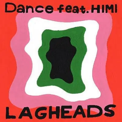 Lagheads - Dance Feat.Himi/Dance Feat.Himi - Hikaru Arata Remix (LP) Save Now