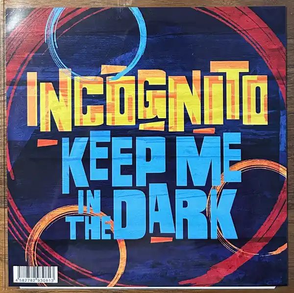 Incognito - Keep Me In the Dark (Single) Fan Favorite