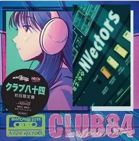 One Day Deal Macross 82-99 & Neon Vectors - Club 84 (LP)